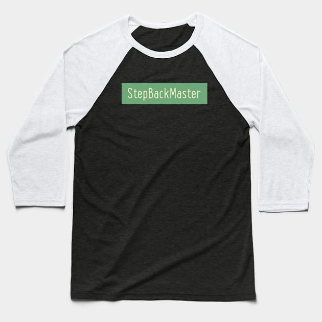 StepBackMaster Baseball T-Shirt by High Altitude